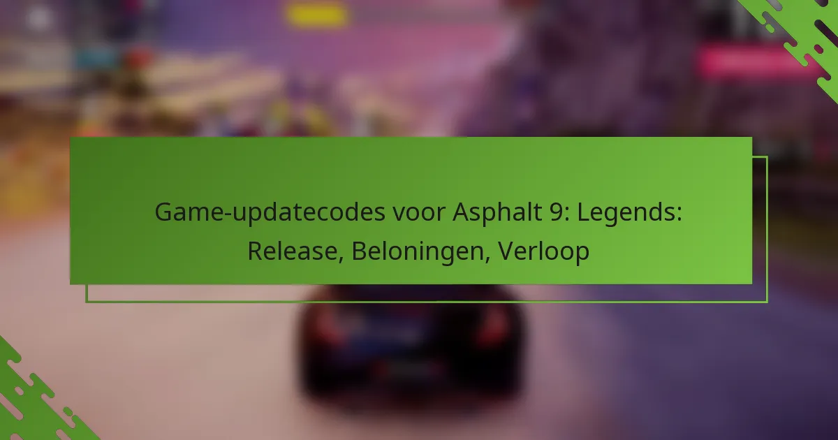 Game-updatecodes voor Asphalt 9: Legends: Release, Beloningen, Verloop